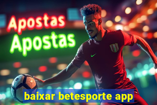 baixar betesporte app